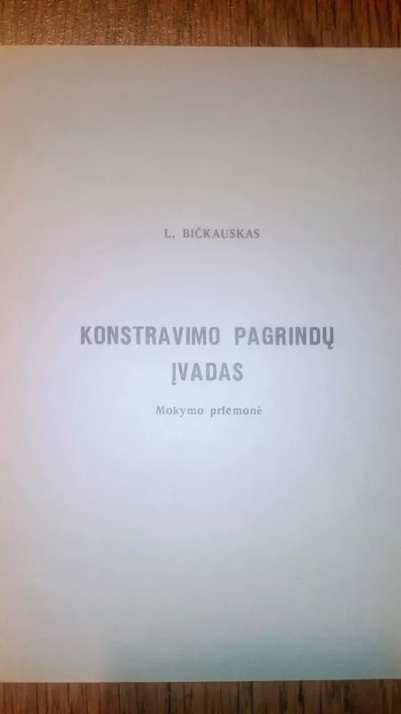 KONSTRAVIMO PAGRINDŲ ĮVADAS - LEONIDAS BIŠKAUSKAS, knyga