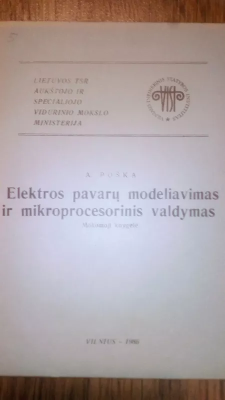 ELEKTROS PAVARŲ MODELIAVIMAS IR MIKROPROCESINIS VALDYMAS - A. Poška, knyga