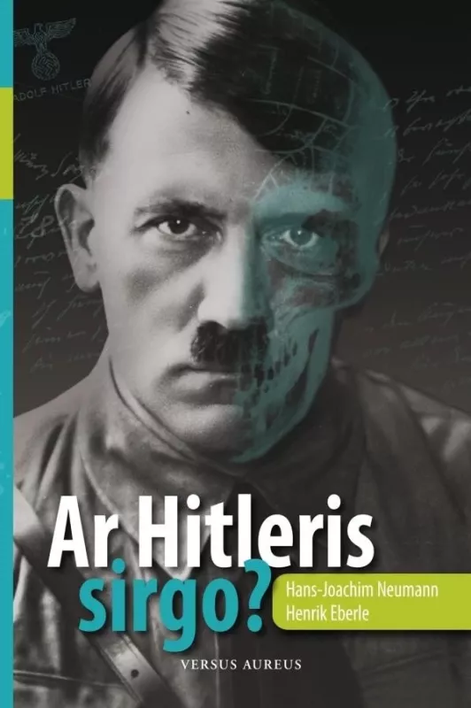 Knyga Ar Hitleris sirgo? - Henrik Eberle, knyga