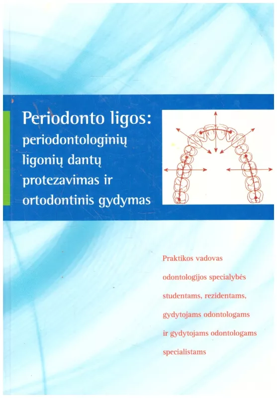 Periodonto ligos: periodontologinių ligonių dantų protezavimas ir ortodontinis gydymas - Autorių Kolektyvas, knyga