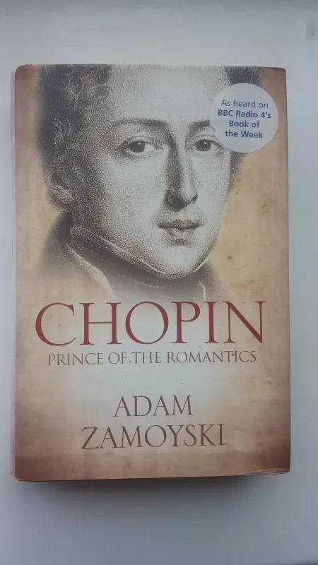 CHOPIN. Prince of the Romantics - Adam Zamoyski, knyga
