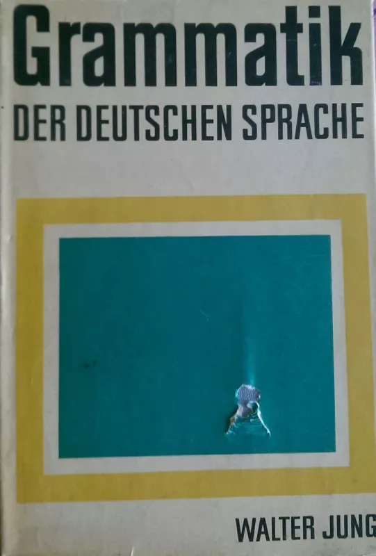 Grammatik der Deutschen Sprache - Walter Jung, knyga 2