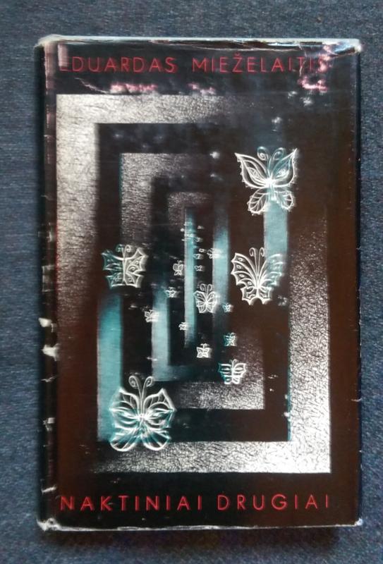 Naktiniai drugiai - Eduardas Mieželaitis, knyga 3