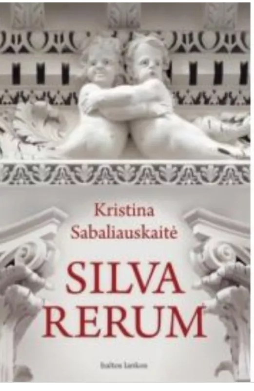 Silva Rerum 1 dalis - Sabaliauskaitė Kristina, knyga
