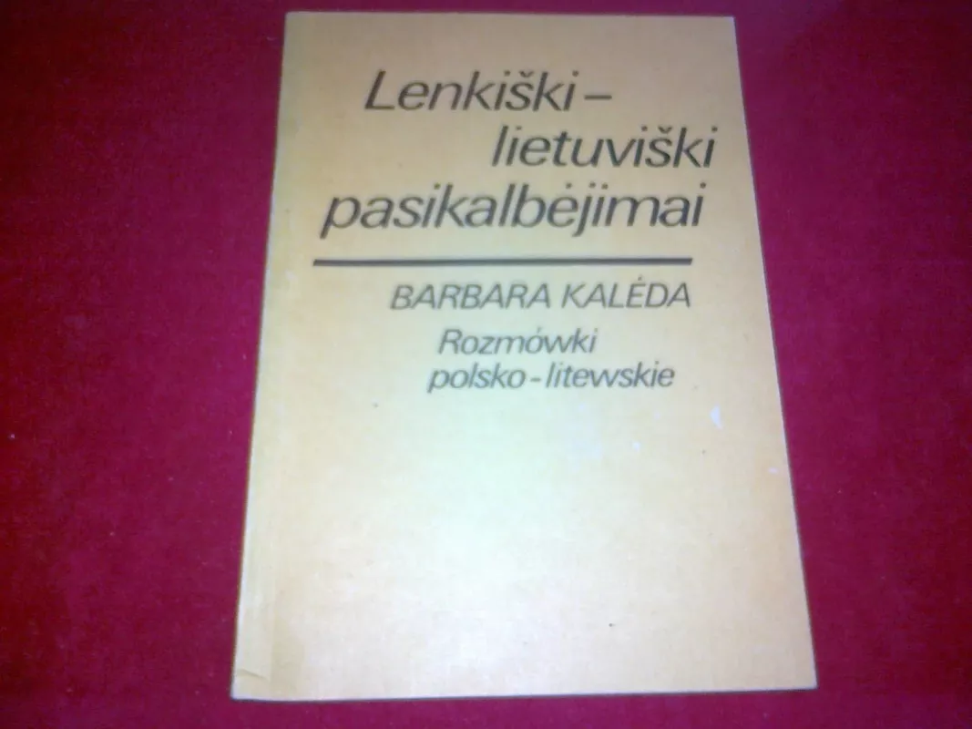 Lenkiški - lietuviški pasikalbėjimai - Barbara Kalėda, knyga 6
