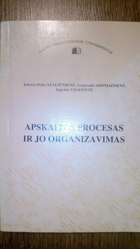 Apskaitos procesas ir jo organizavimas - Autorių Kolektyvas, knyga