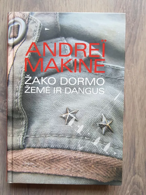 Žako Dormo žemė ir dangus - Andrei Makine, knyga 2