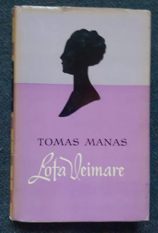 Lota Veimare - Thomas Mann, knyga 3