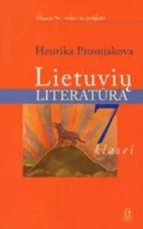 Lietuvių literatūra 7 kl. - Henrika Prosniakova, knyga