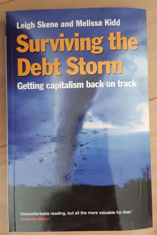 Surviving the Debt Storm: Getting Capitalism Back on Track - Leigh Skene, Melissa Kidd, knyga