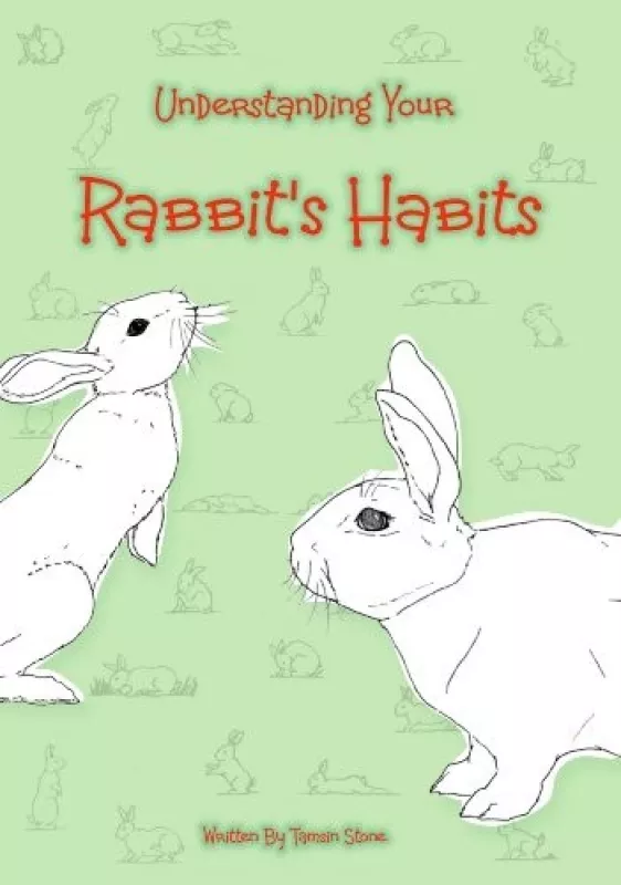 Understanding Your Rabbit's Habits - Tamsin Stone, knyga