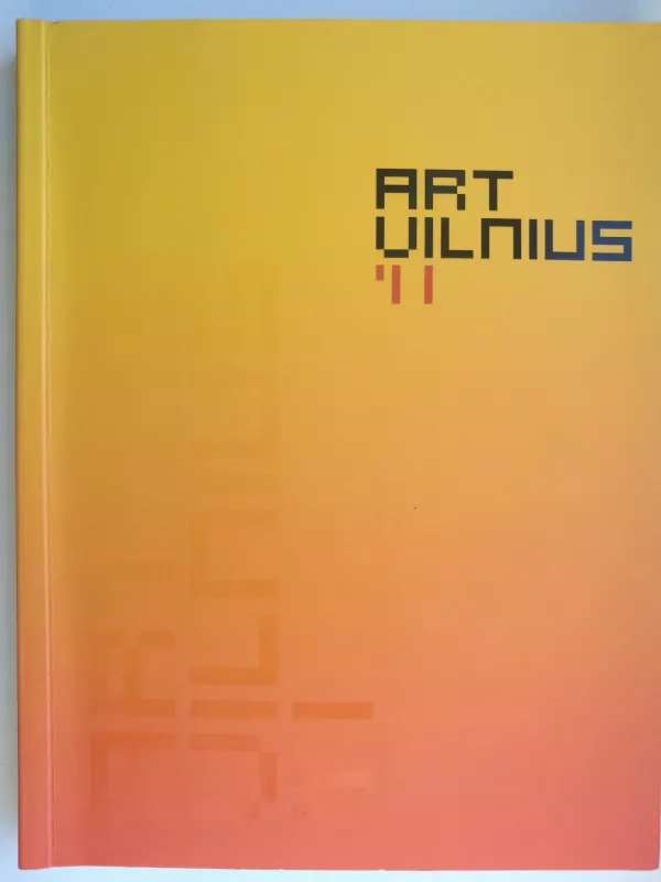 Art Vilnius 2011 - Autorių Kolektyvas, knyga
