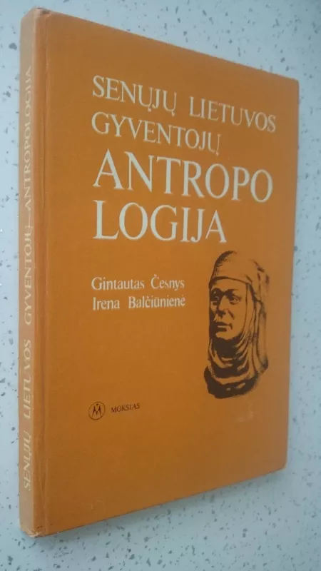 Senųjų Lietuvos gyventojų antropologija - Gintautas Česnys, knyga