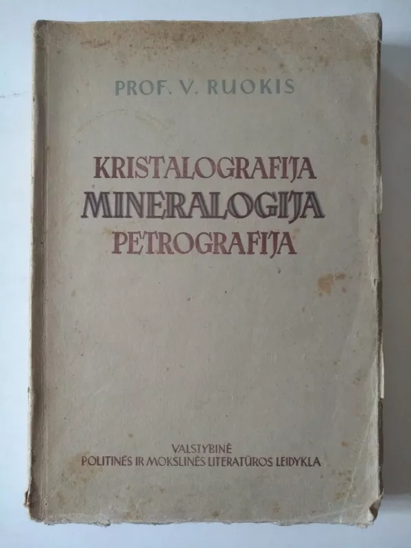 Kristalografija. Mineralogija. Petrografija - V. Ruokis, knyga