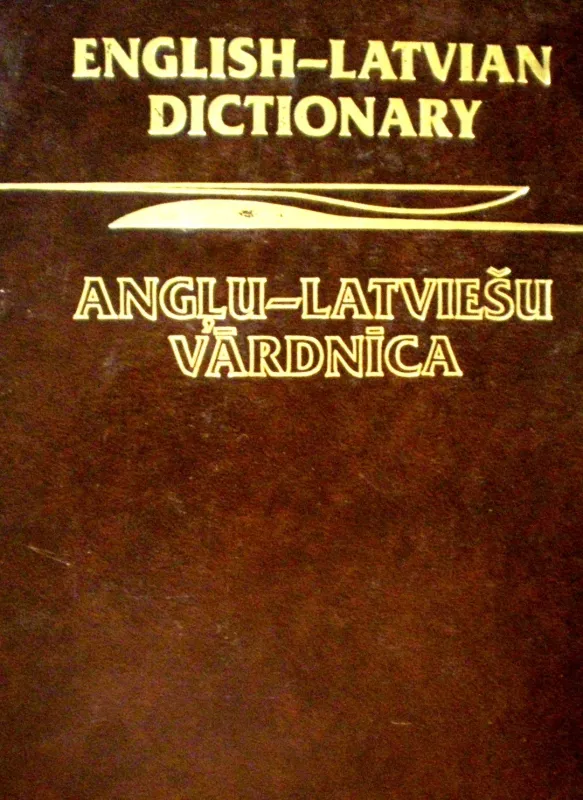 English-latvian dictionary - Autorių Kolektyvas, knyga