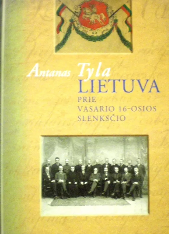 Lietuva prie Vasario 16-osios slenksčio - Antanas Tyla, knyga