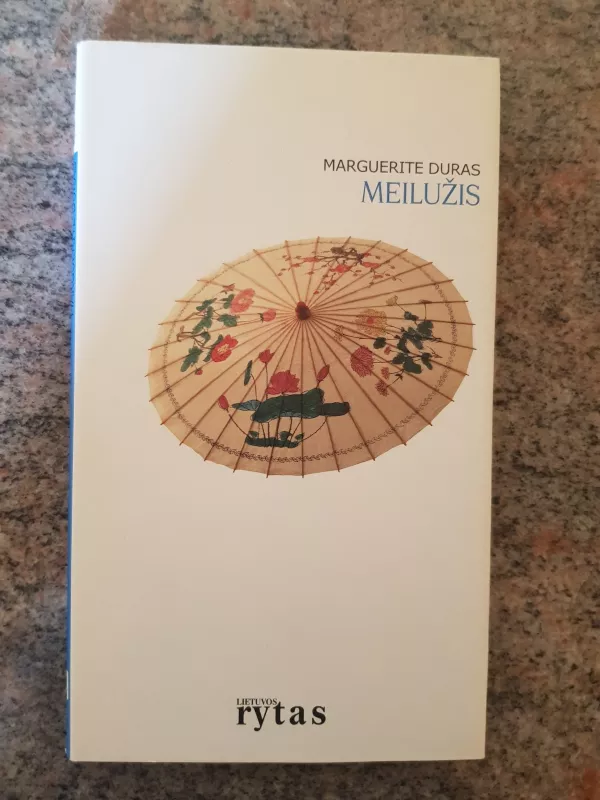 Meilužis - Marguerite Duras, knyga 4