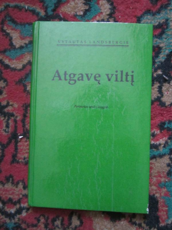 Atgavę viltį - Vytautas Landsbergis, knyga 2
