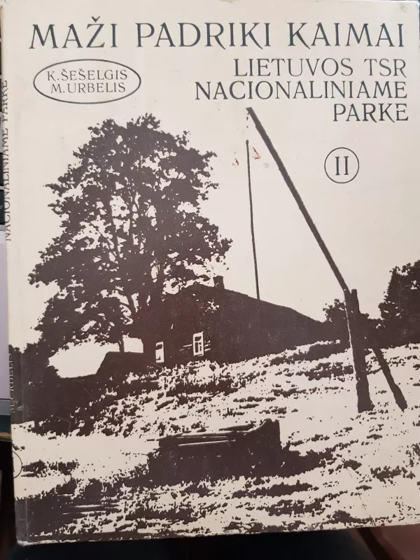Lietuvių liaudies architektūros paminklai I-V - Kazys Šešelgis, knyga 5