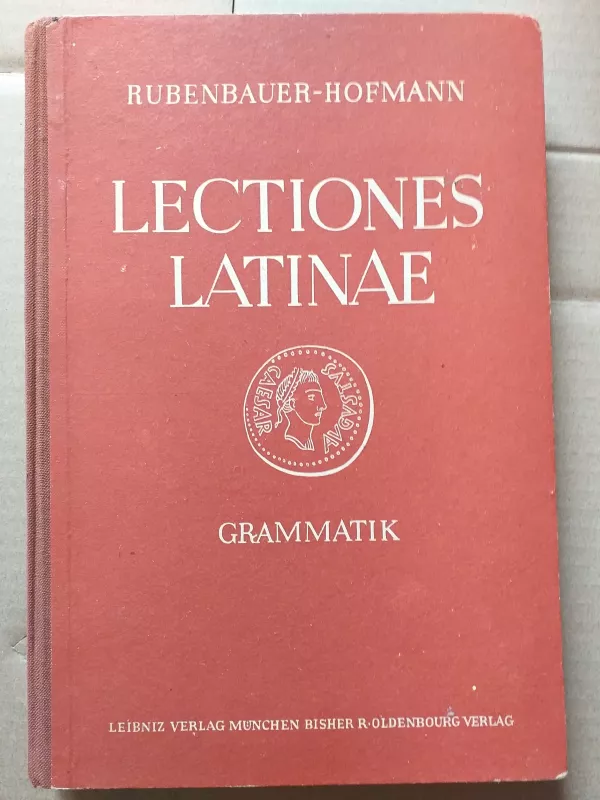 Lectiones latinae .Grammatik - Autorių Kolektyvas, knyga