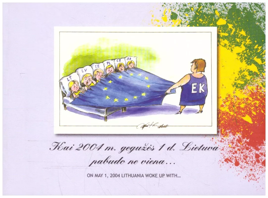 Kai 2004 m.gegužės 1 d. Lietuva pabudo ne viena... - Autorių Kolektyvas, knyga