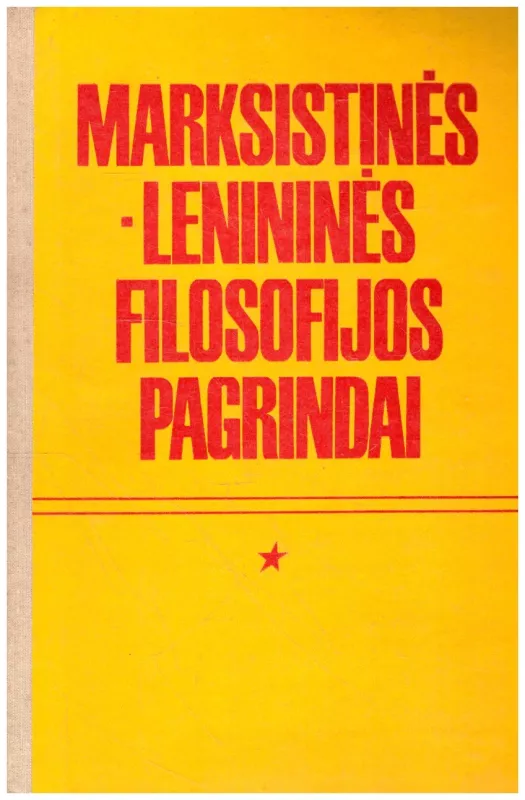 Marksistinės-lenininės filosofijos pagrindai - Autorių Kolektyvas, knyga