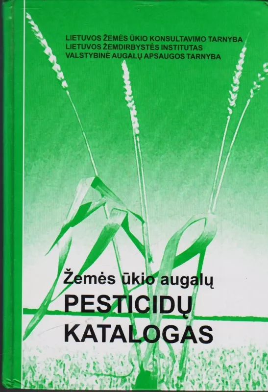 Žemės ūkio augalų pesticidų katalogas - Cesevičius G., Rimavičienė G., knyga
