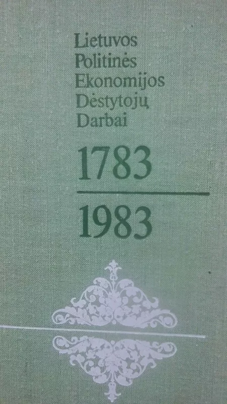 Lietuvos politinės ekonomijos dėstytojų darbai 1783 - 1983 - Autorių Kolektyvas, knyga