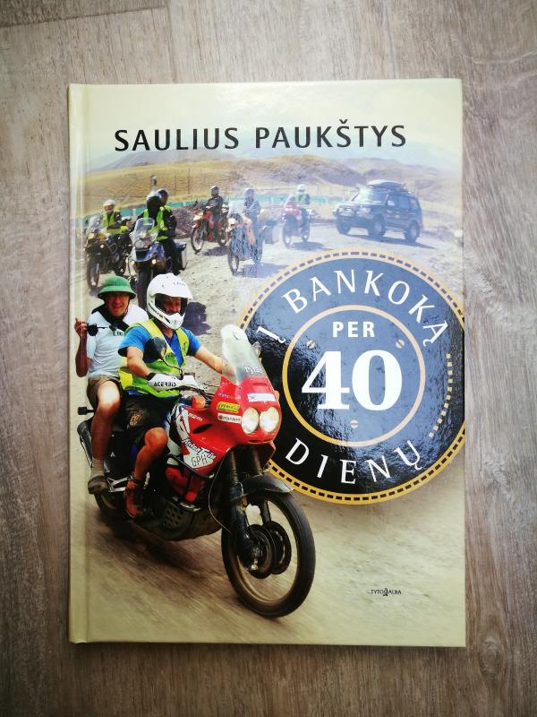 Į Bankoką per 40 dienų - Saulius Paukštys, knyga 3