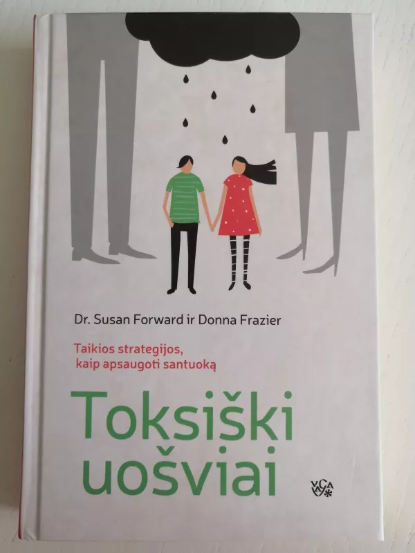 Toksiški uošviai: taikios strategijos, kaip apsaugoti santuoką - Susan Forward, knyga 4