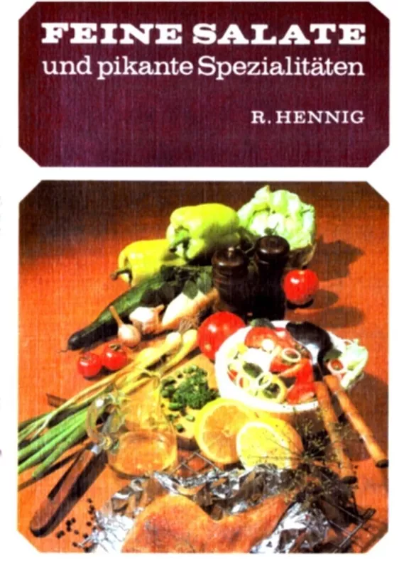 eine Salate und pikante Spezialitäten - Richard Hennig, knyga