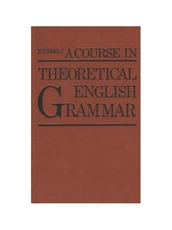 A Course in English Theoretical Grammar - Blokh M. Y., knyga