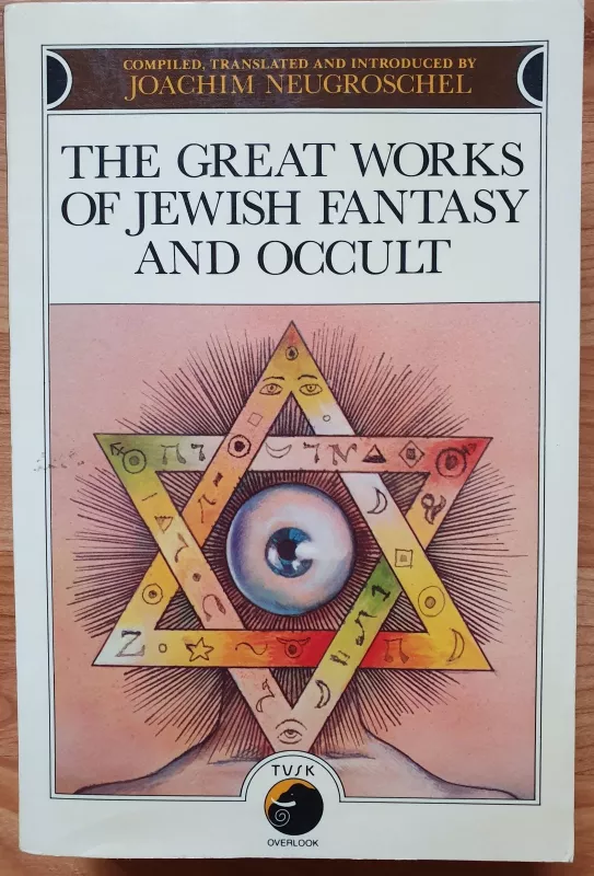 The Great Works of Jewish Fantasy and Occult - Joachim Neugroschel, knyga