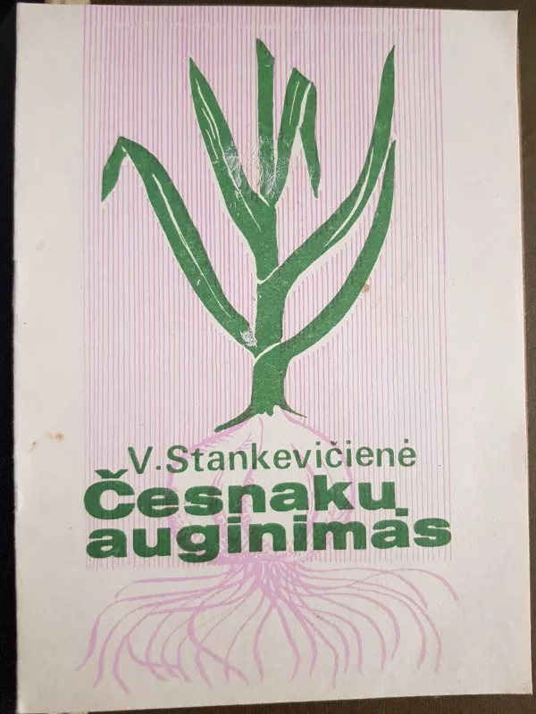 Česnakų auginimas - Valerija Stankevičienė, knyga