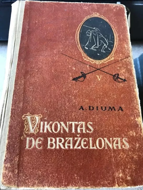 Vikontas de Braželonas arba dar po dešimties metų - Aleksandras Diuma, knyga