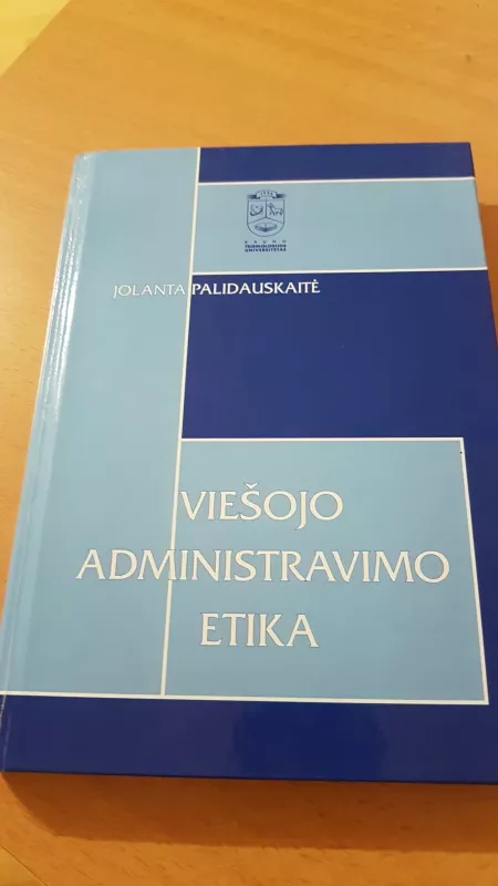 Viešojo administravimo etika - Jolanta Palidauskaitė, knyga