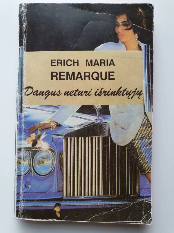 Dangus neturi išrinktųjų - Erich Maria Remarque, knyga 2