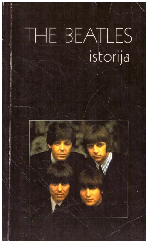 The Beatles istorija - Remigijus Mikalauskas, knyga