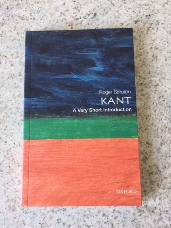Kant (A Very Short Introduction) - Roger Scruton, knyga