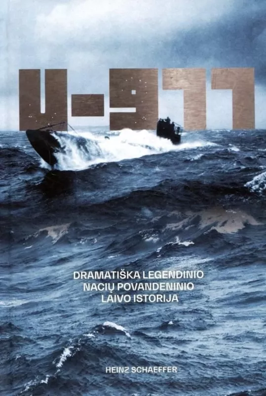 U-911. Dramatiška legendinio nacių povandeninio laivo istorija - Heinz Schaeffer, knyga