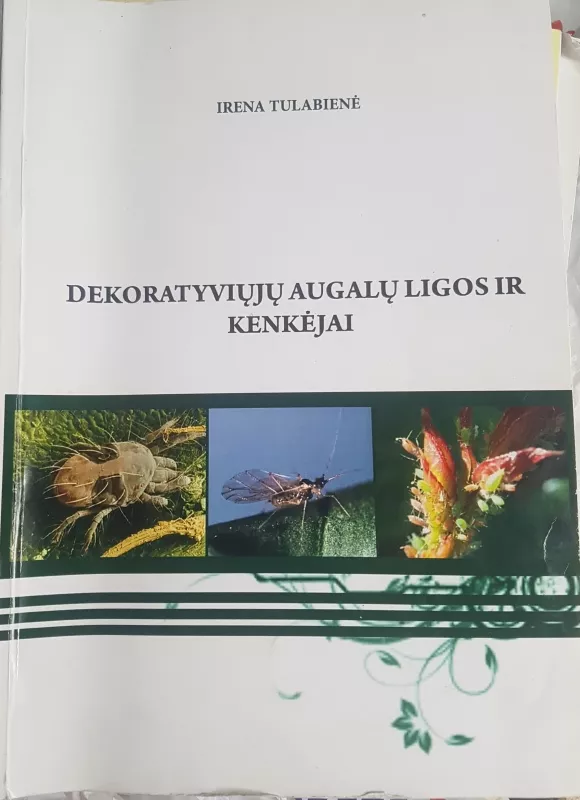 Dekoratyviųjų augalų ligos ir kenkėjai - Irena Tulabienė, knyga