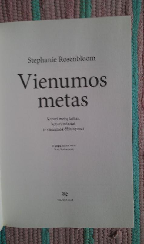 Vienumos metas: keturi metų laikai, keturi miestai ir vienumos džiaugsmai - Stephanie Rosenbloom, knyga 3