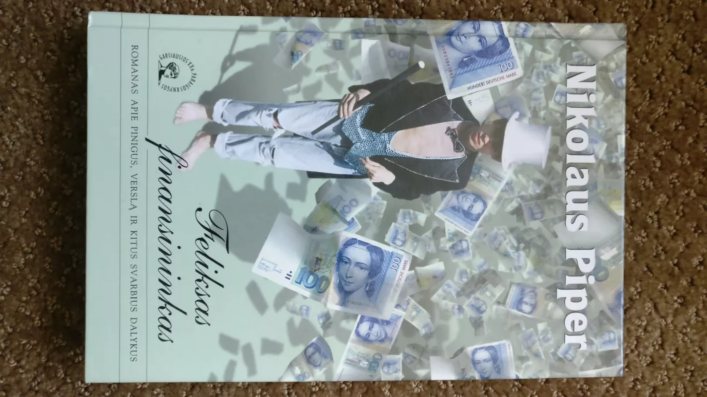 Feliksas finansininkas - Nikolaus Piper, knyga 3