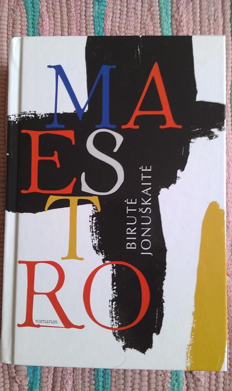 MAESTRO: populiaraus romano „Maranta“ tęsinys - Birutė Jonuškaitė, knyga 2