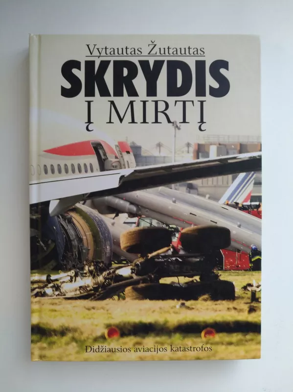 Skrydis į mirtį - Vytautas Žutautas, knyga