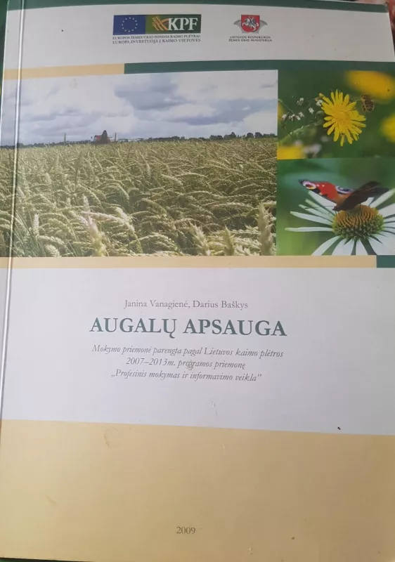 Augalų apsauga "Mokymo priemonė parengta pagal kaimo plėtros 2007-2013 m. programos priemonę" - Janina Vanagienė, knyga 3