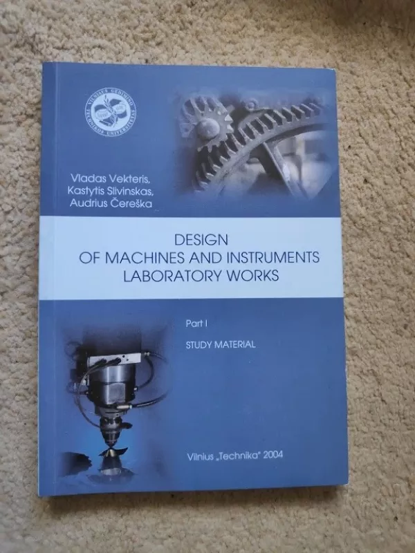 Design Of Machines And Instruments Laboratory Work - Autorių Kolektyvas, knyga