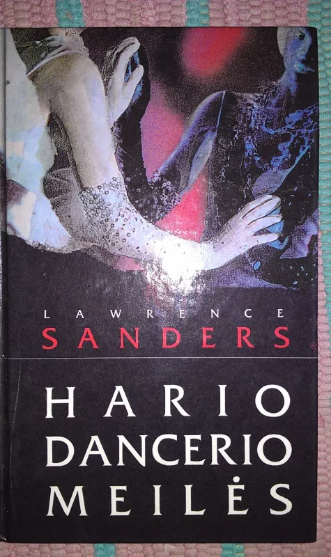 LAWRENCE SANDERS - HARIO DANCERIO MEILĖS - Lawrence Sanders, knyga 2