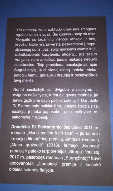 SUGRĄŽINTOJI: itin jautrus italų rašytojos romanas, užkliudantis giliausias žmogaus egzistencines stygas - Donatella Di Pietrantonio, knyga 4