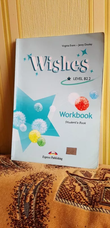 Wishes B2.2 Workbook - Virginia Evans, Jenny  Dooley, knyga